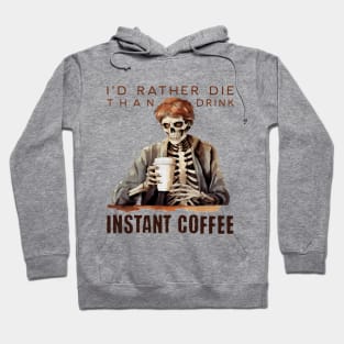 Funny Skeleton with Coffee, Dark Sarcastic Humor Hoodie